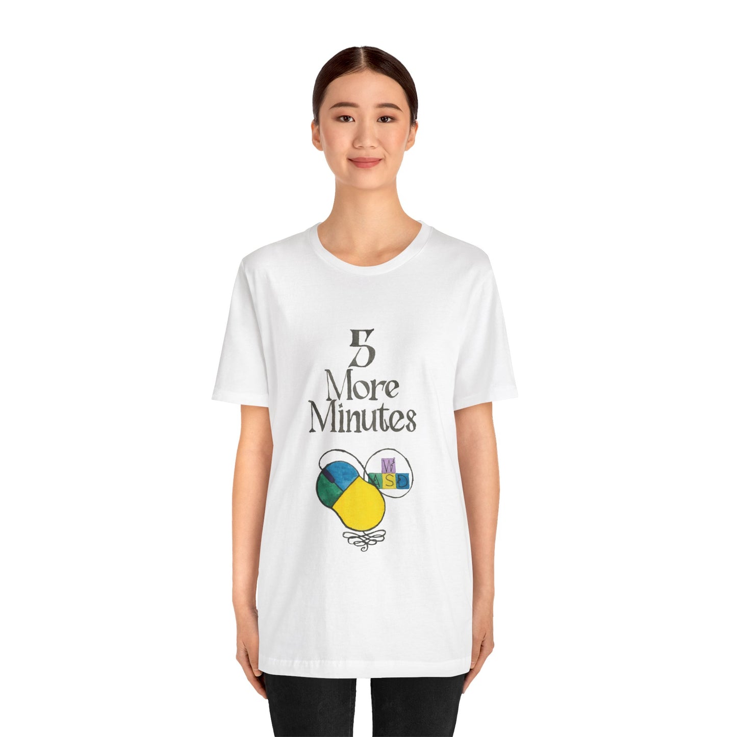 Five More Minutes - Unisex Jersey Short Sleeve Tee