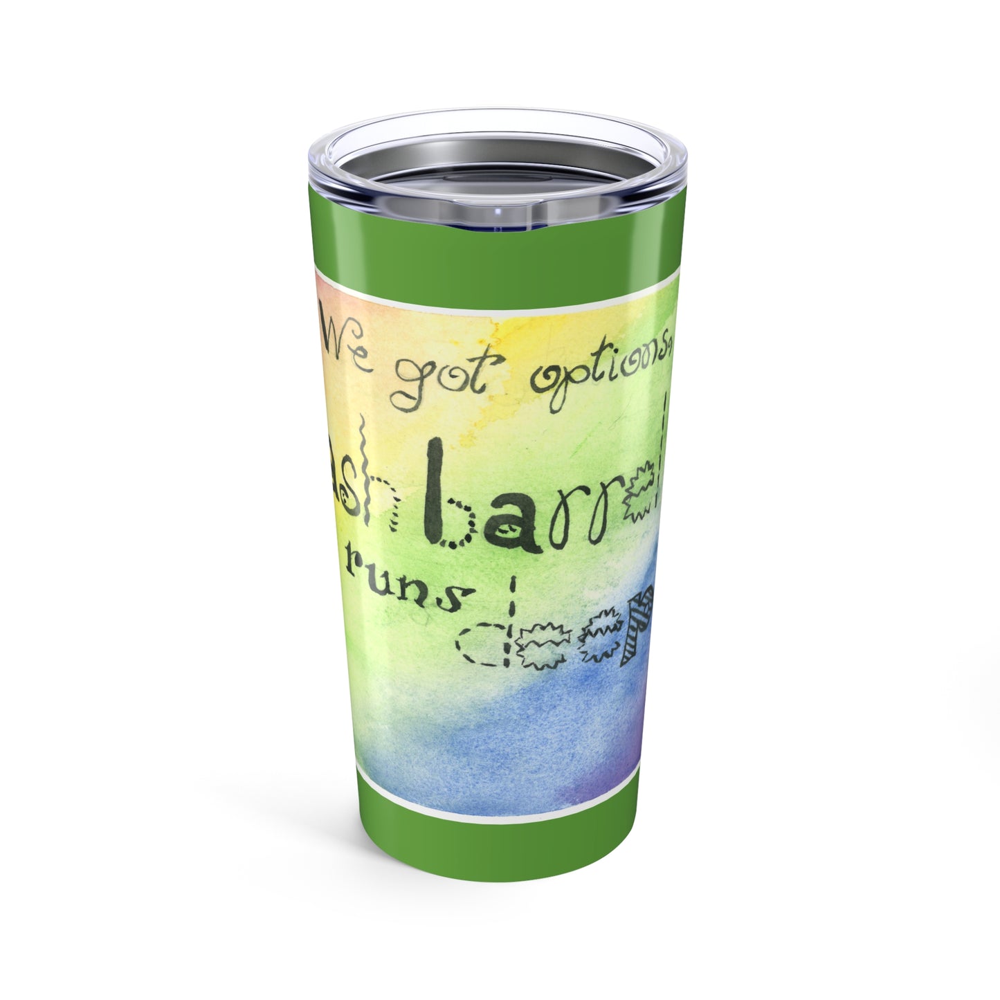 Trash Barrel Raccoon Style - Tumbler 20oz