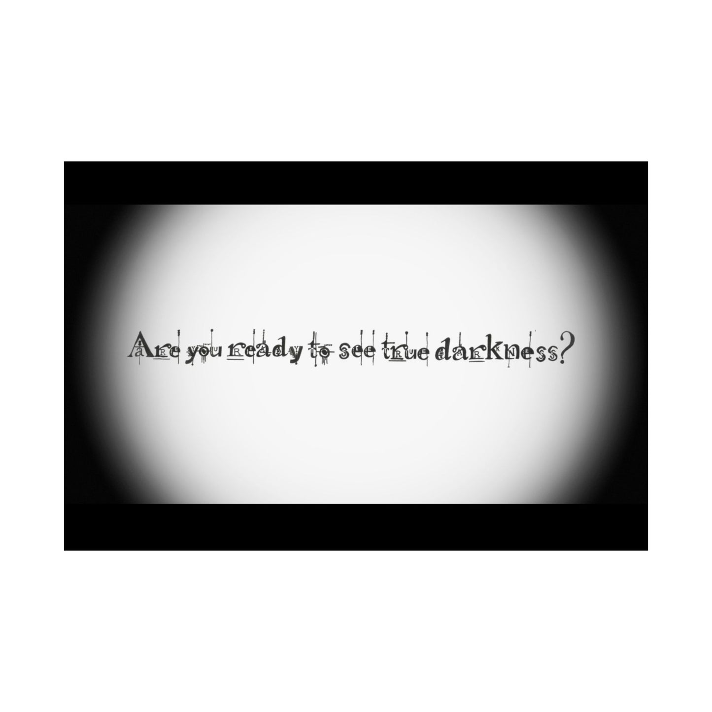 Are You Ready to See True Darkness? Tumbler